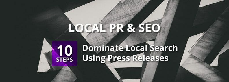 Blog image Local PR & SEO – 10 Steps to Dominate Local Search Using Press Releases