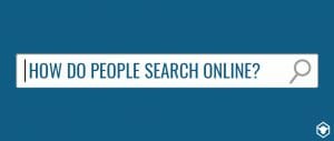 How Do People Search Online?